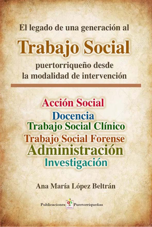 El legado de una generación al Trabajo Social puertorriqueño desde la modalidad de intervención