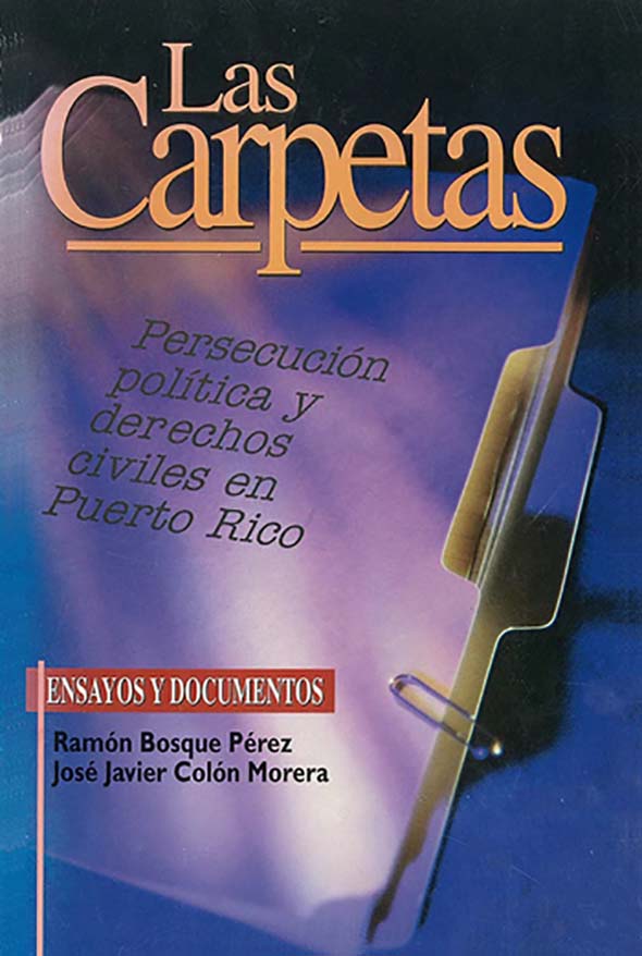 Las carpetas: persecución, política y derechos civiles en Puerto Rico