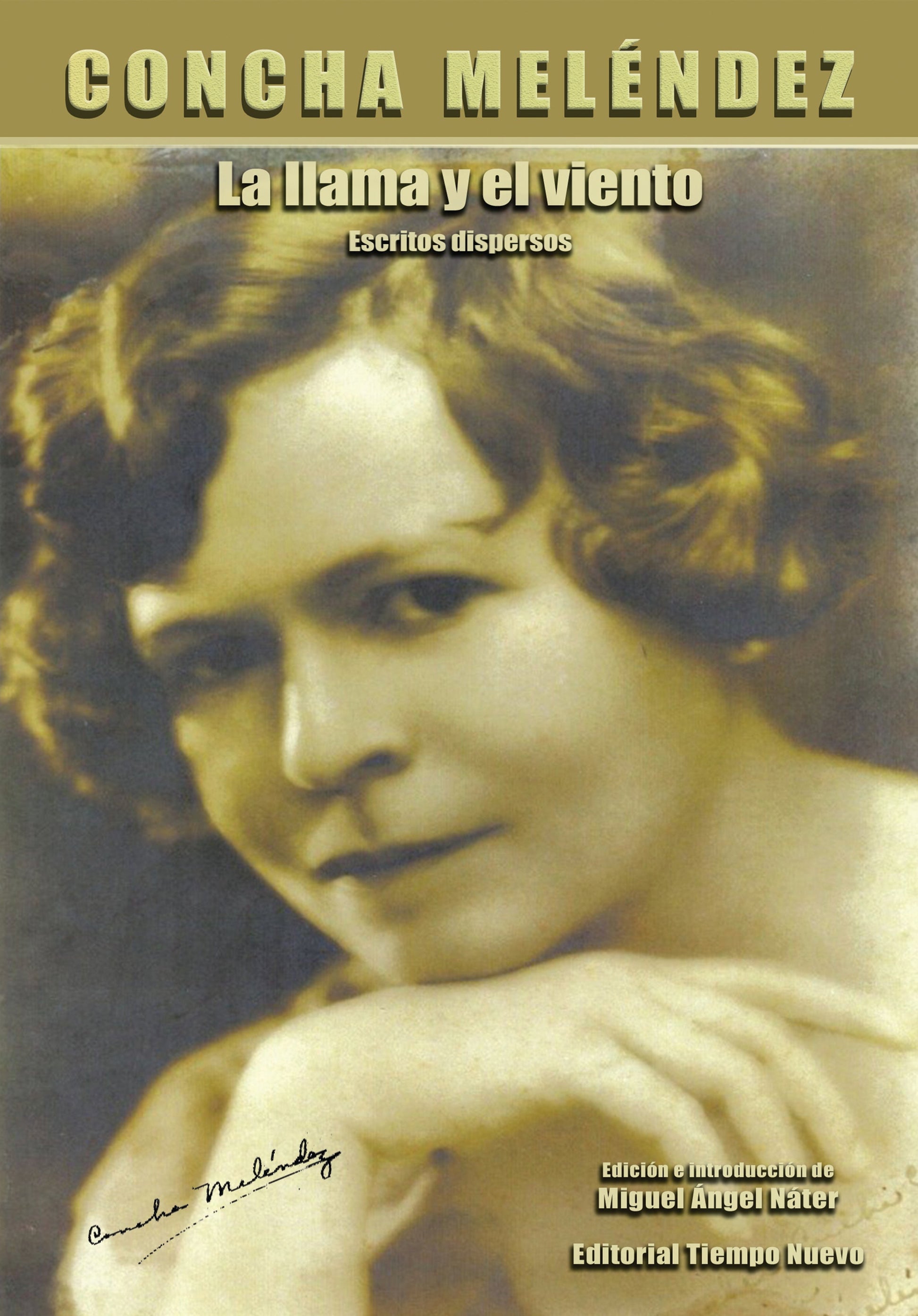 La llama y el viento: Escritos dispersos