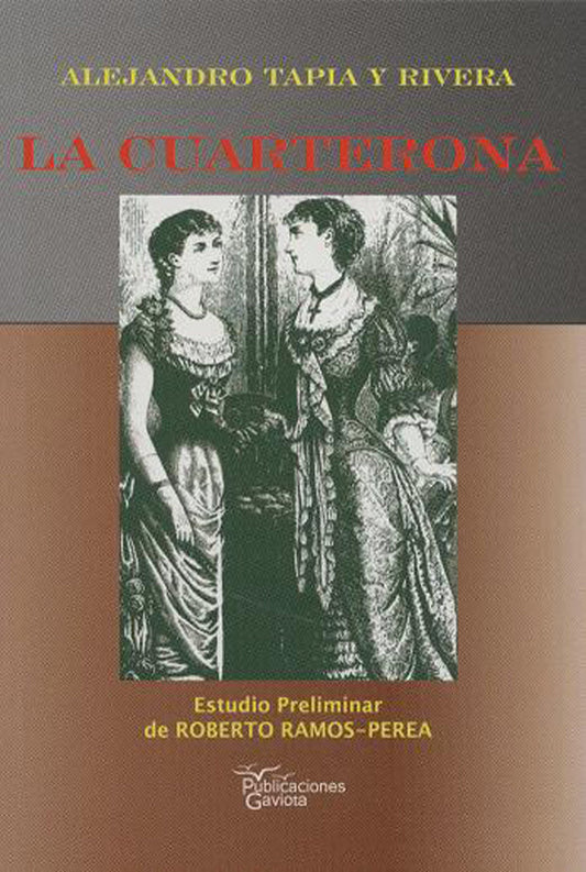 La cuarterona: Drama original en tres actos