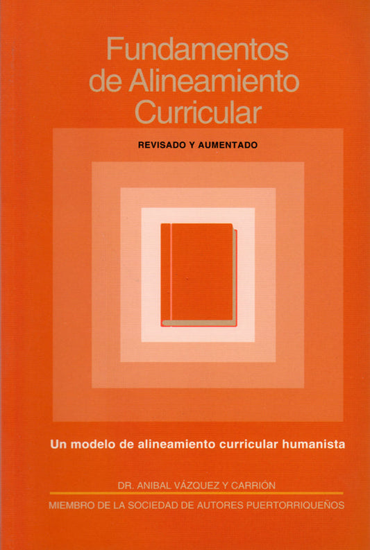 Fundamentos de alineamiento curricular: Un modelo de alineamiento curricular humanista