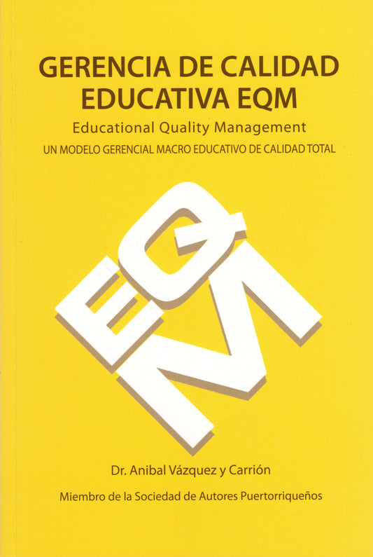 Gerencia de calidad educativa EQM: Un modelo rerencial macro educativo de calidad total