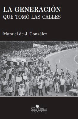 La generación que tomó las calles