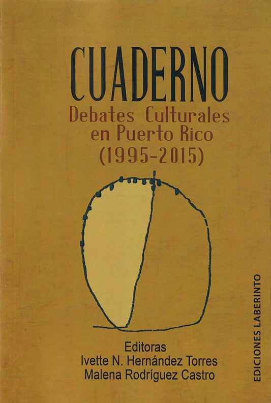 Cuaderno: Debates culturales en Puerto Rico: 1995-2015