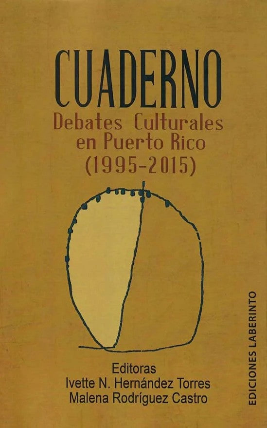 Cuaderno: Debates culturales en Puerto Rico: 1995-2015