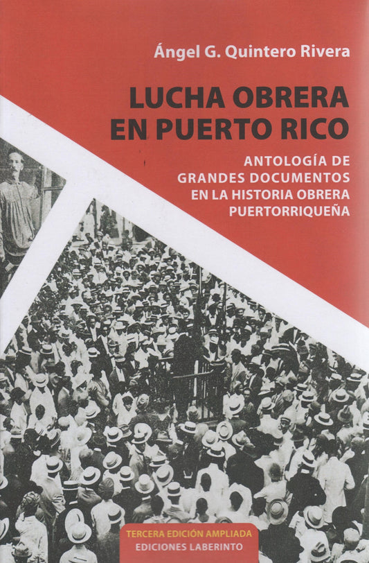 Lucha obrera en Puerto Rico: Antología de grandes documentos en la historia obrera puertorriqueña