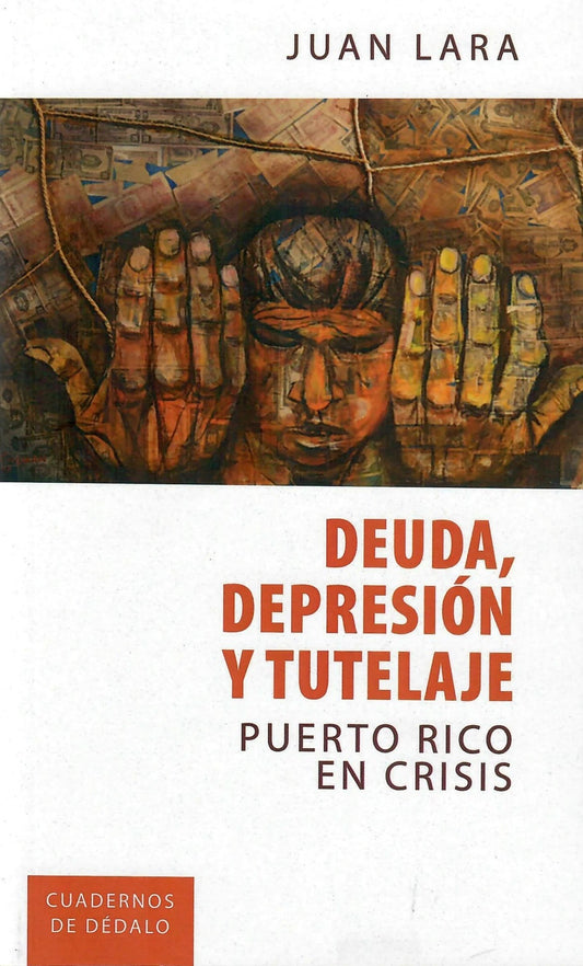 Deuda, depresión y tutelaje: Puerto Rico en crisis