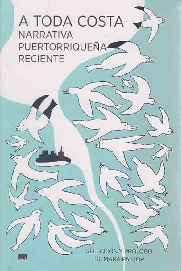 A toda costa: Narrativa puertorriqueña reciente