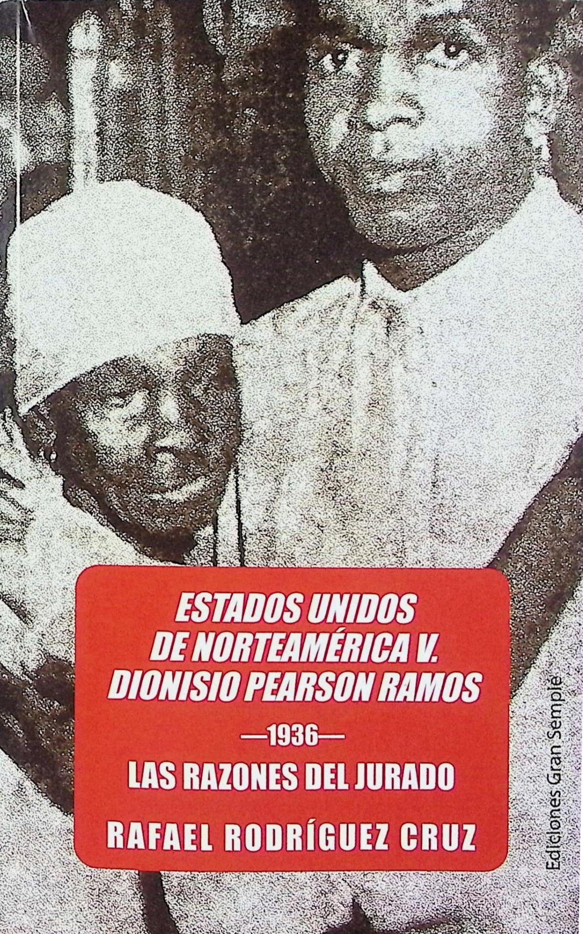 Estados Unidos de Norteamérica V. Dionisio Pearson Ramos: 1936, Las razones del jurado