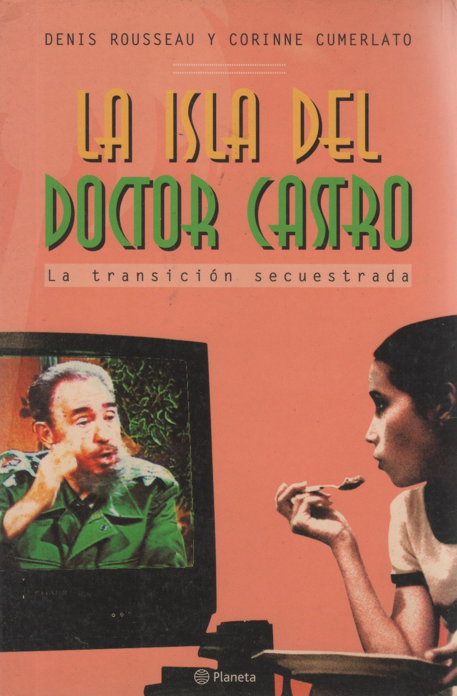 La isla del doctor Castro: La transición secuestrada