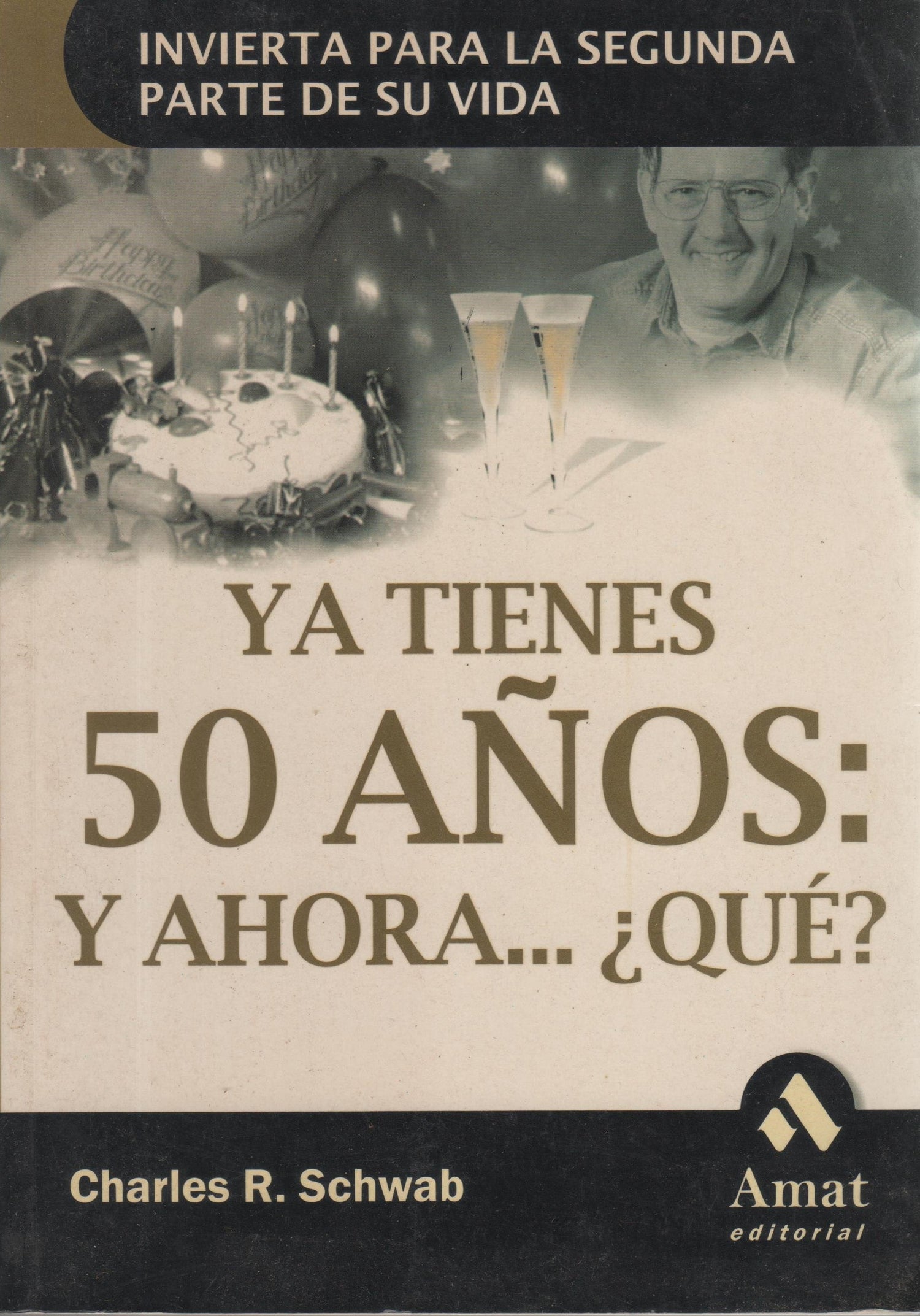 Ya tienes 50 años: Y ahora… ¿qué?