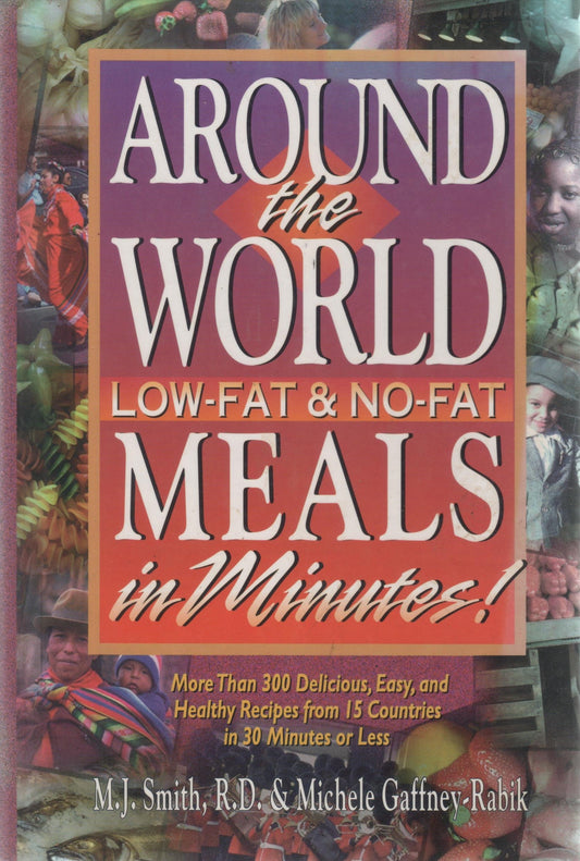 Around the World Low-Fat & No-Fat Meals in Minutes!