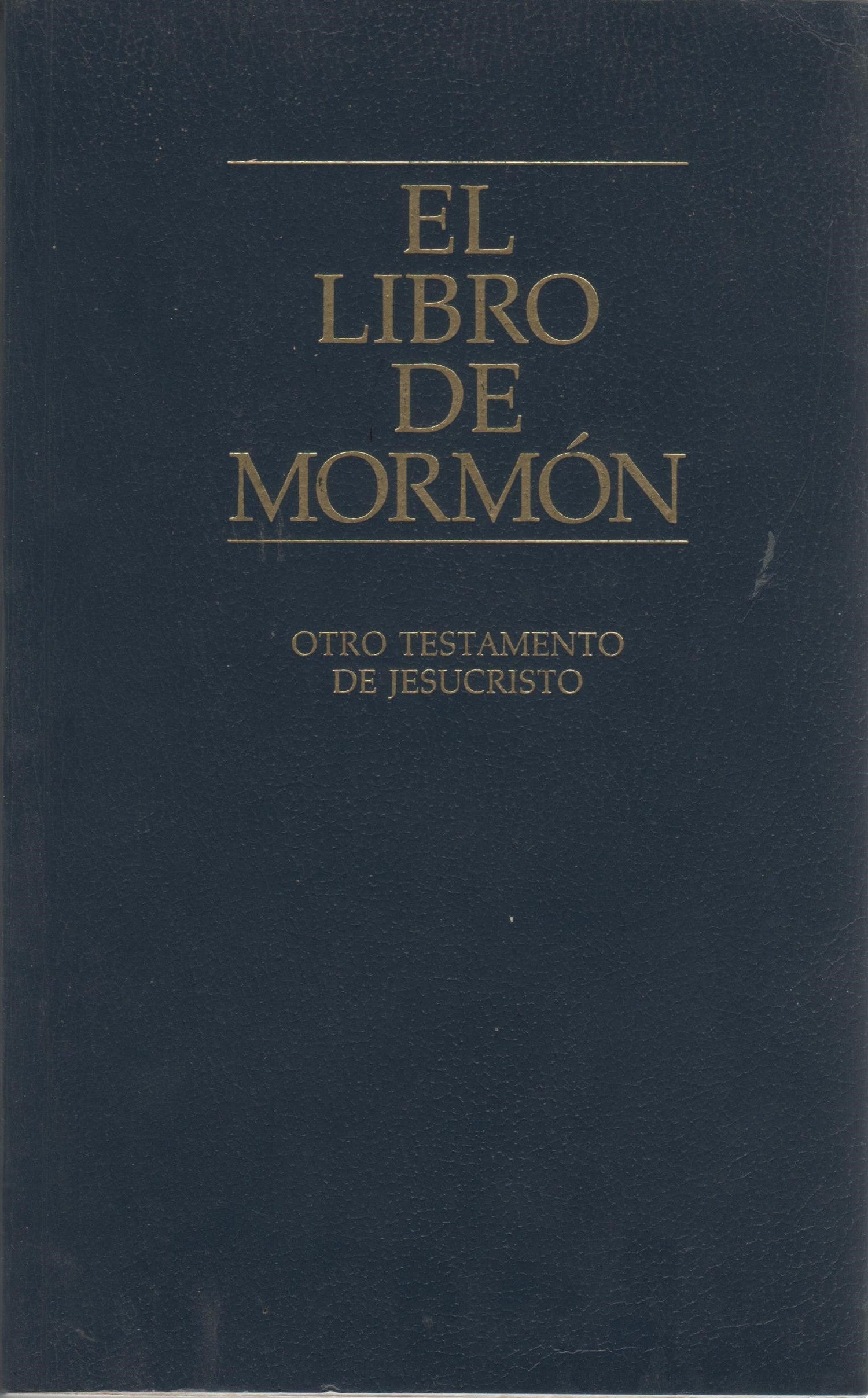 El libro de Mormón: Otro testamento de Jesucristo