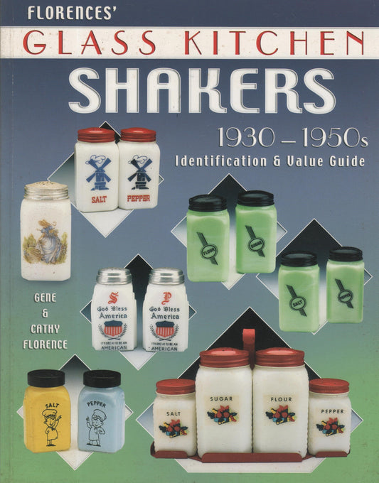 Florences' Glass Kitchen Shakers 1930-1950: Identication & Value Guide