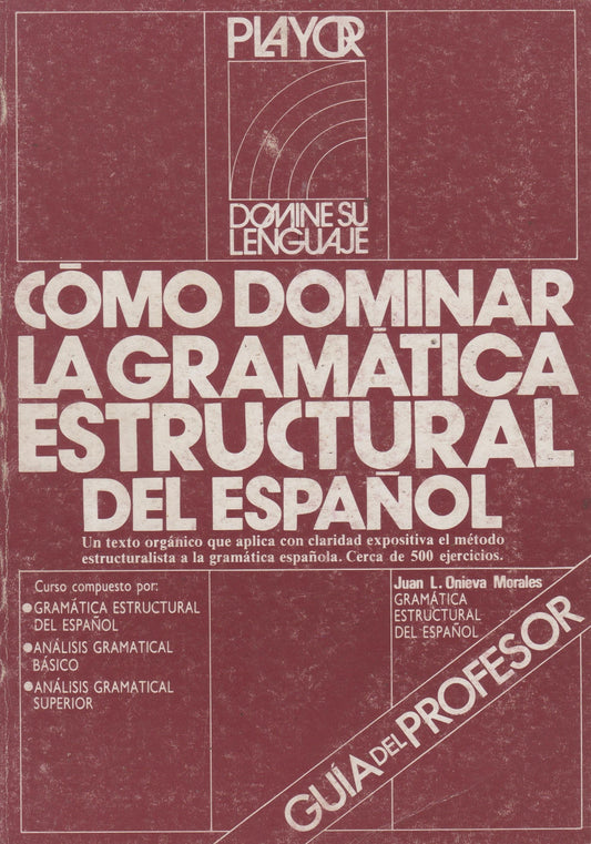 Cómo dominar la gramática estructural del español: Guía del profesor