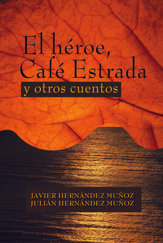 El héroe, Café Estrada y otros cuentos