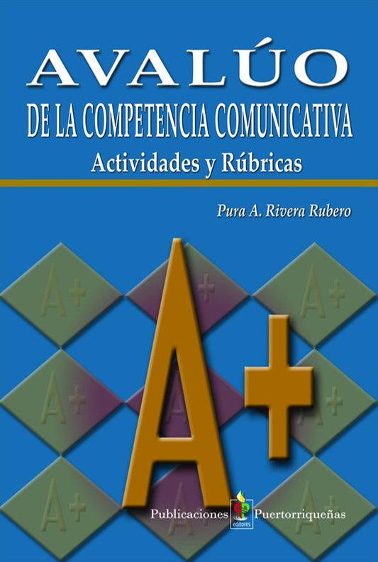 Avalúo de la competencia comunicativa: actividades y rúbricas