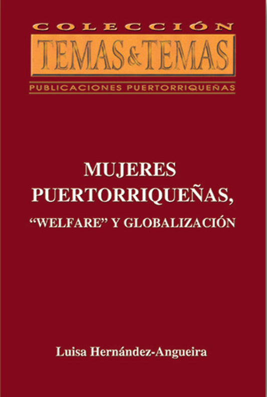 Mujeres puertorriqueñas: welfare y globalización