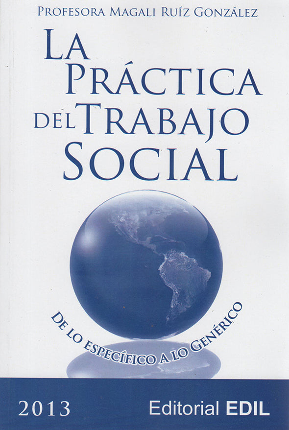 La práctica del Trabajo Social: de lo específico a lo genérico