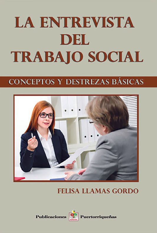 La entrevista de trabajo social: conceptos y destrezas básicas