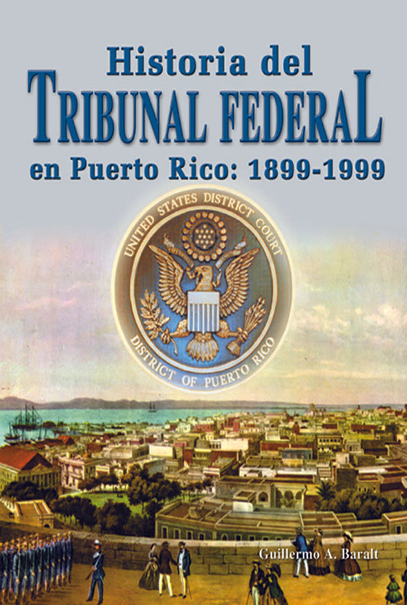Historia del Tribunal Federal en Puerto Rico: 1899-1999