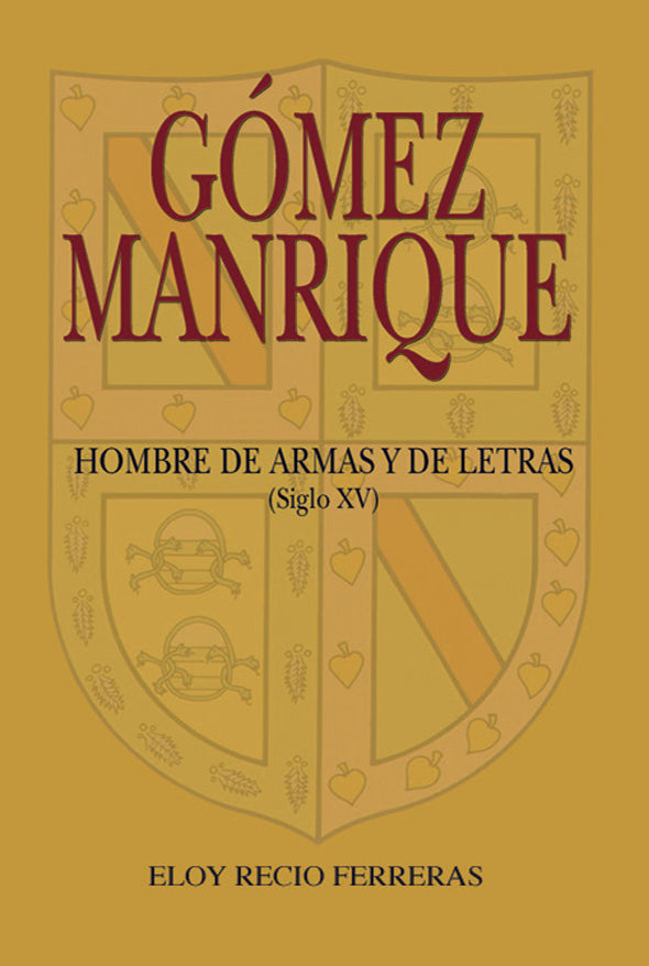 Gómez Manrique: hombre de armas y de letras