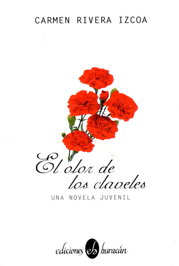 El olor de los claveles: Una novela juvenil