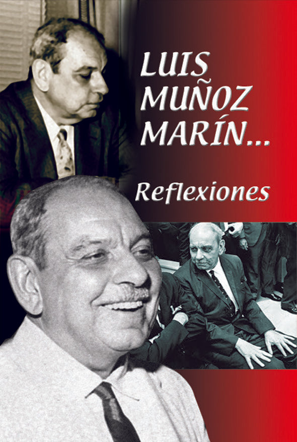 Luis Muñoz Marín... reflexiones