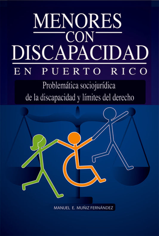 Menores con discapacidad en Puerto Rico: Problemática sociojurídica de la discapacidad y límites del derecho