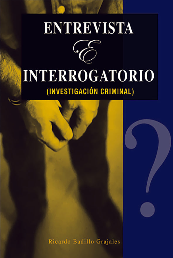 Entrevista e interrogatorio: investigación criminal