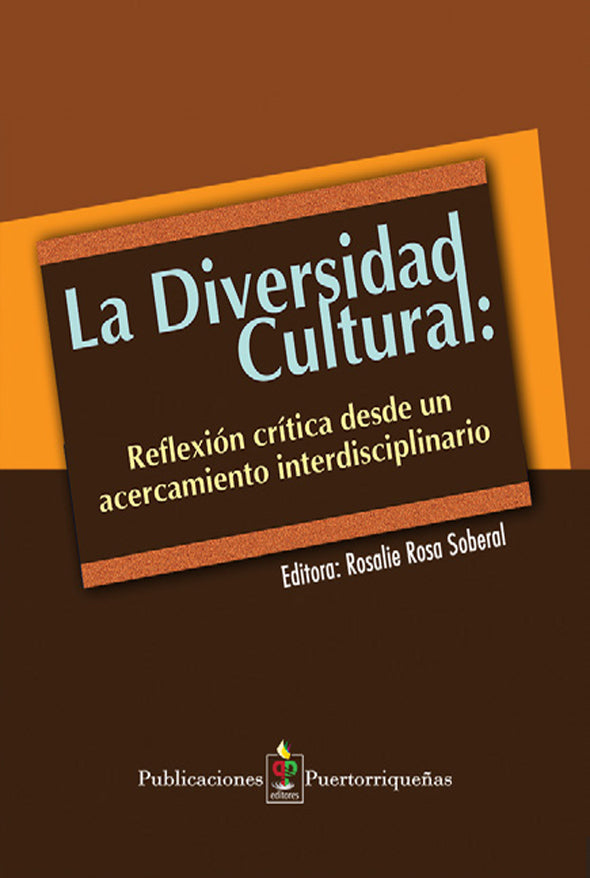 La diversidad cultural: Reflexión crítica desde un acercamiento interdisciplinario