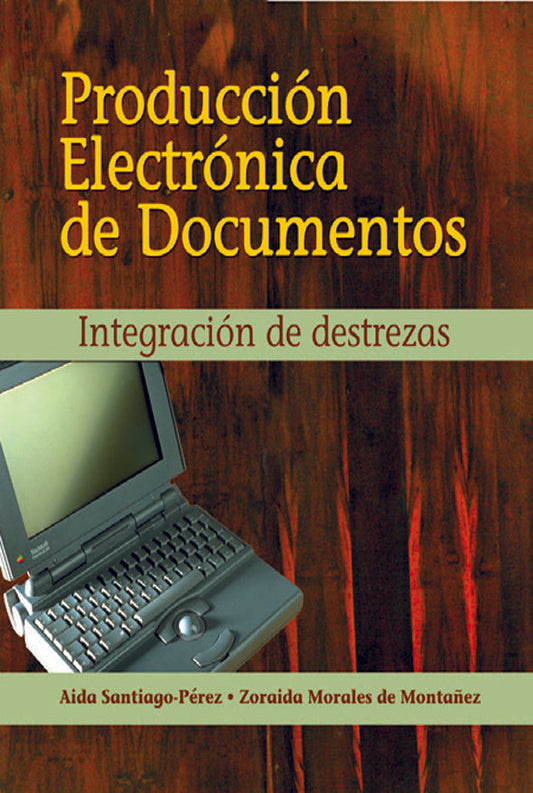 Producción electrónica de documentos: Integración de destrezas