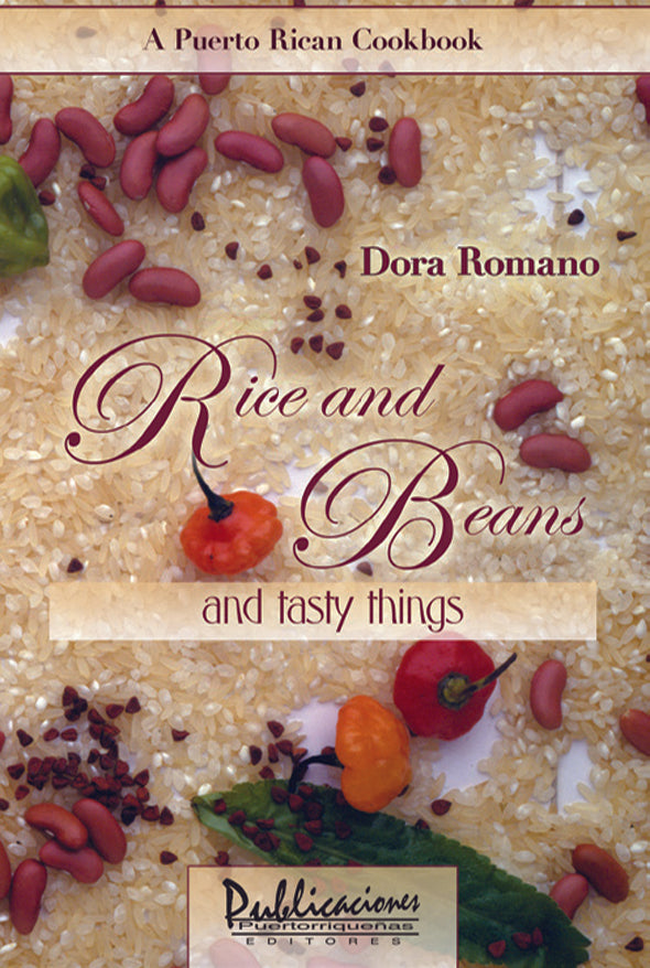 Rice and beans and tasty things: A Puerto Rican cookbook