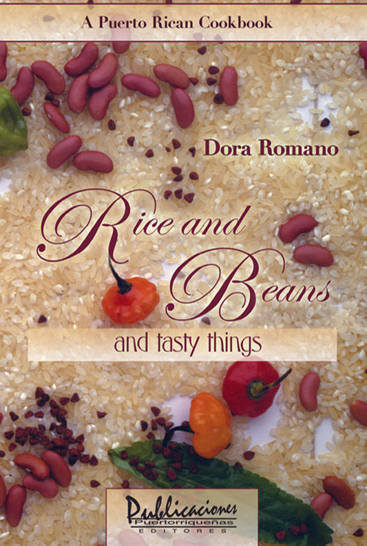 Rice and beans and tasty things: A Puerto Rican cookbook