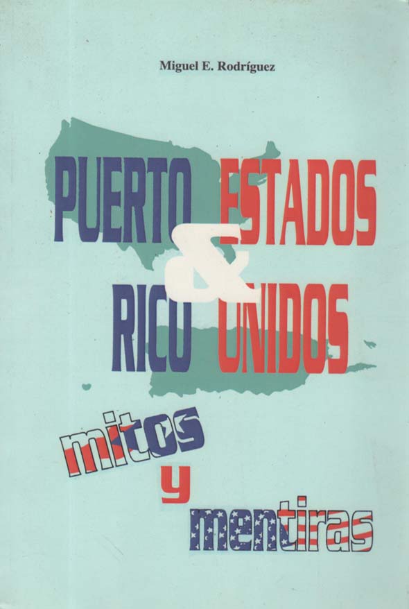 Puerto Rico y Estados Unidos: Mitos y mentiras