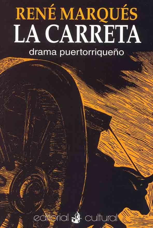 La carreta: drama puertorriqueño en tres actos 