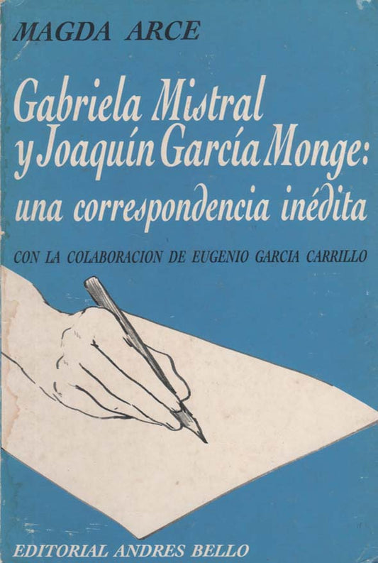Gabriela Mistral y Joaquín García Monge: Una correspondencia inédita