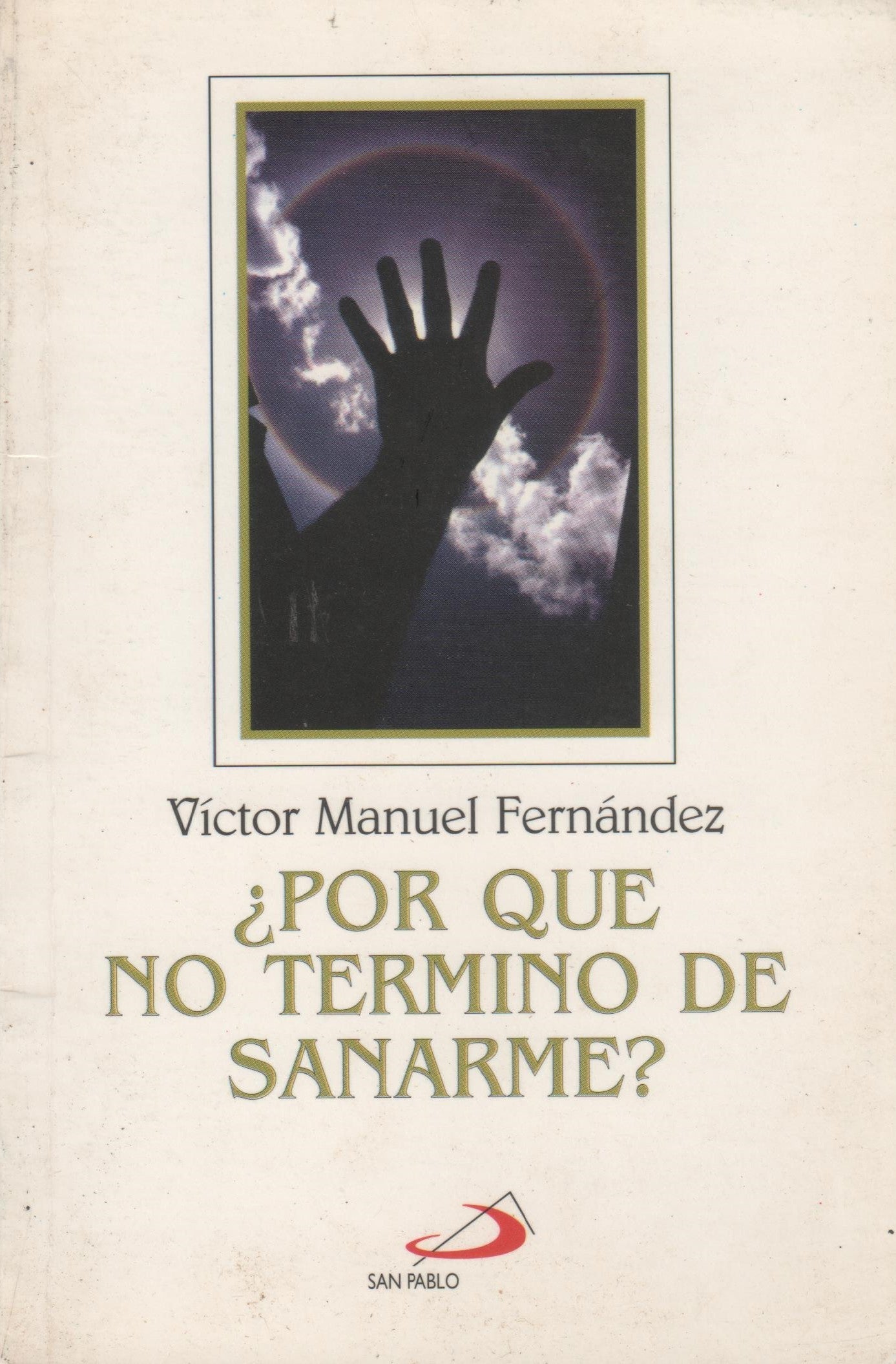¿Por qué no termino de sanarme?