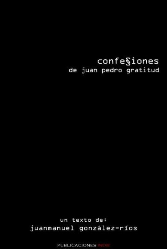 Confesiones de Juan Pedro Gratitud - Libreria Isla: Tu Isla en el mundo