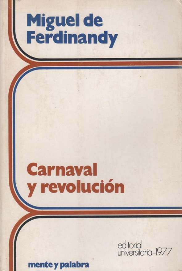 Carnaval y revolución y diecinueve ensayos más