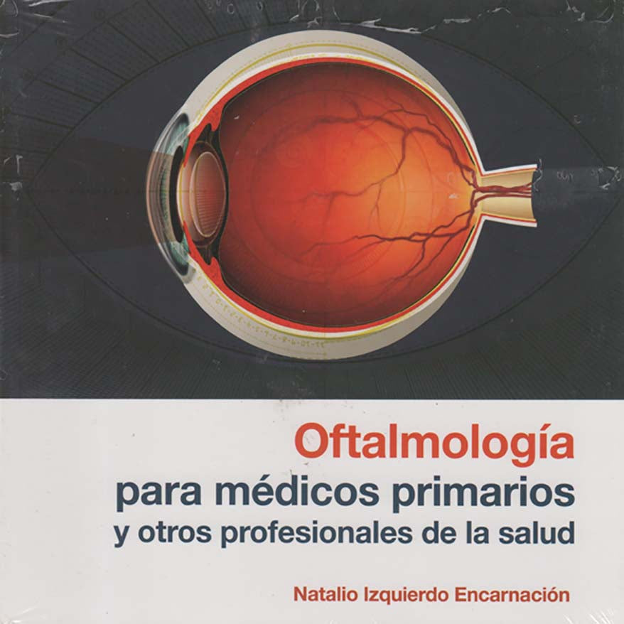 Oftalmología para médicos primarios y otros profesionales de la salud