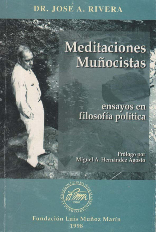 Meditaciones muñocistas: Ensayos en filosofía política