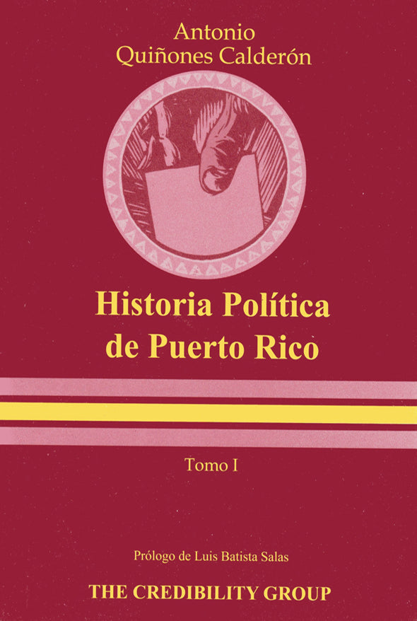 Historia política de Puerto Rico: Tomo 1 y 2