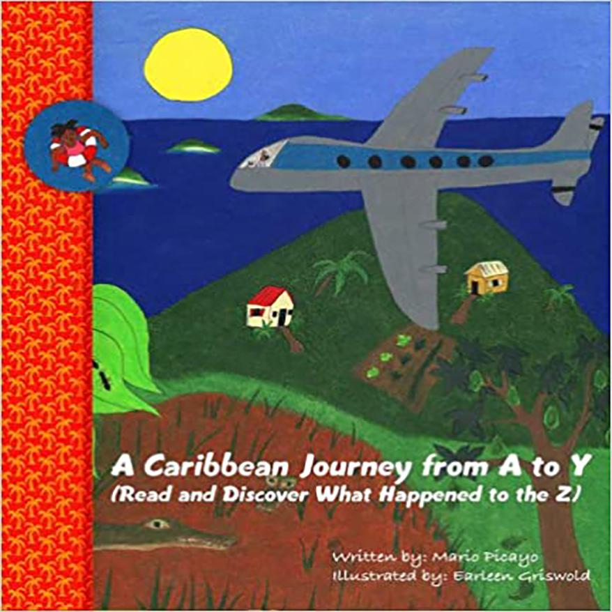 A Caribbean Journey fron A to Y (Read and Discover What Happened to the Z)