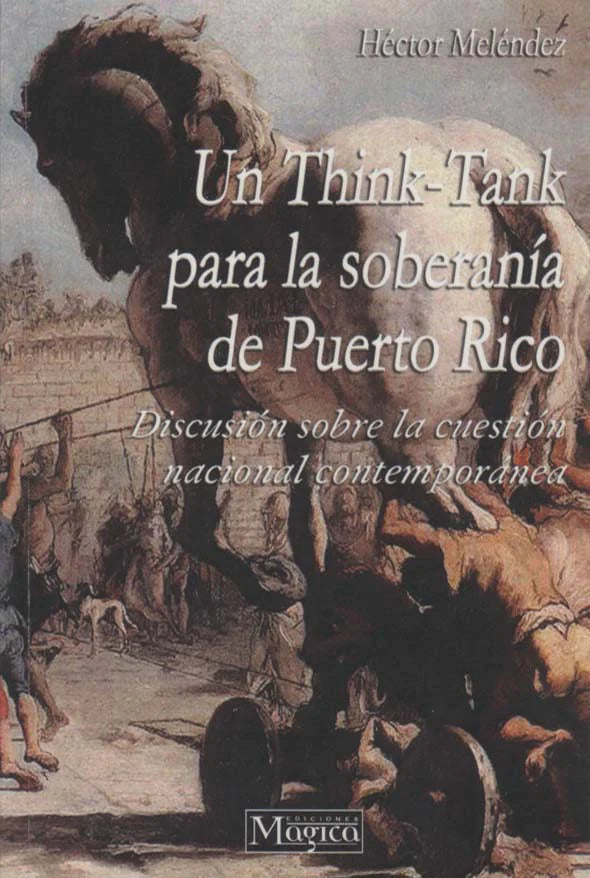Un Think-Tank para la soberanía de Puerto Rico