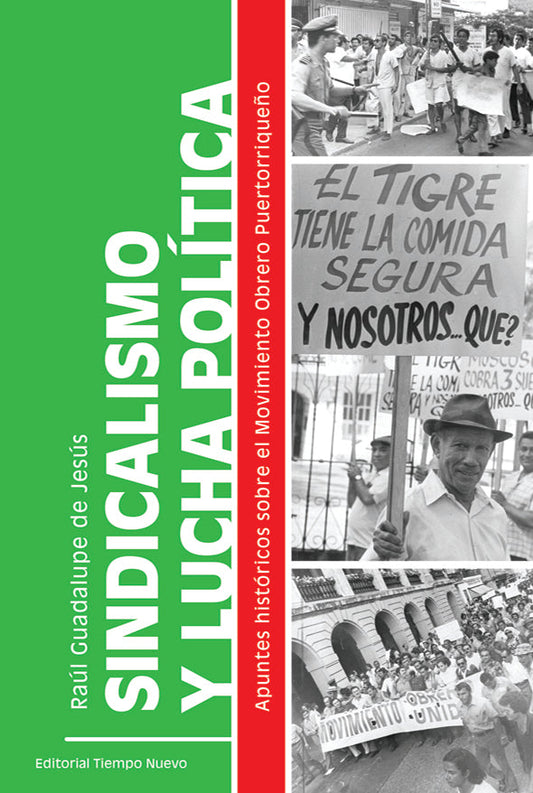 Sindicalismo y lucha política: Apuntes históricos sobre el movimiento obrero puertorriqueño