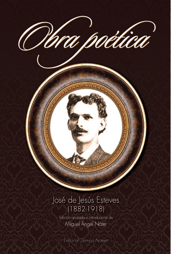 José de Jesús Esteves (1882-1918): Obra poética
