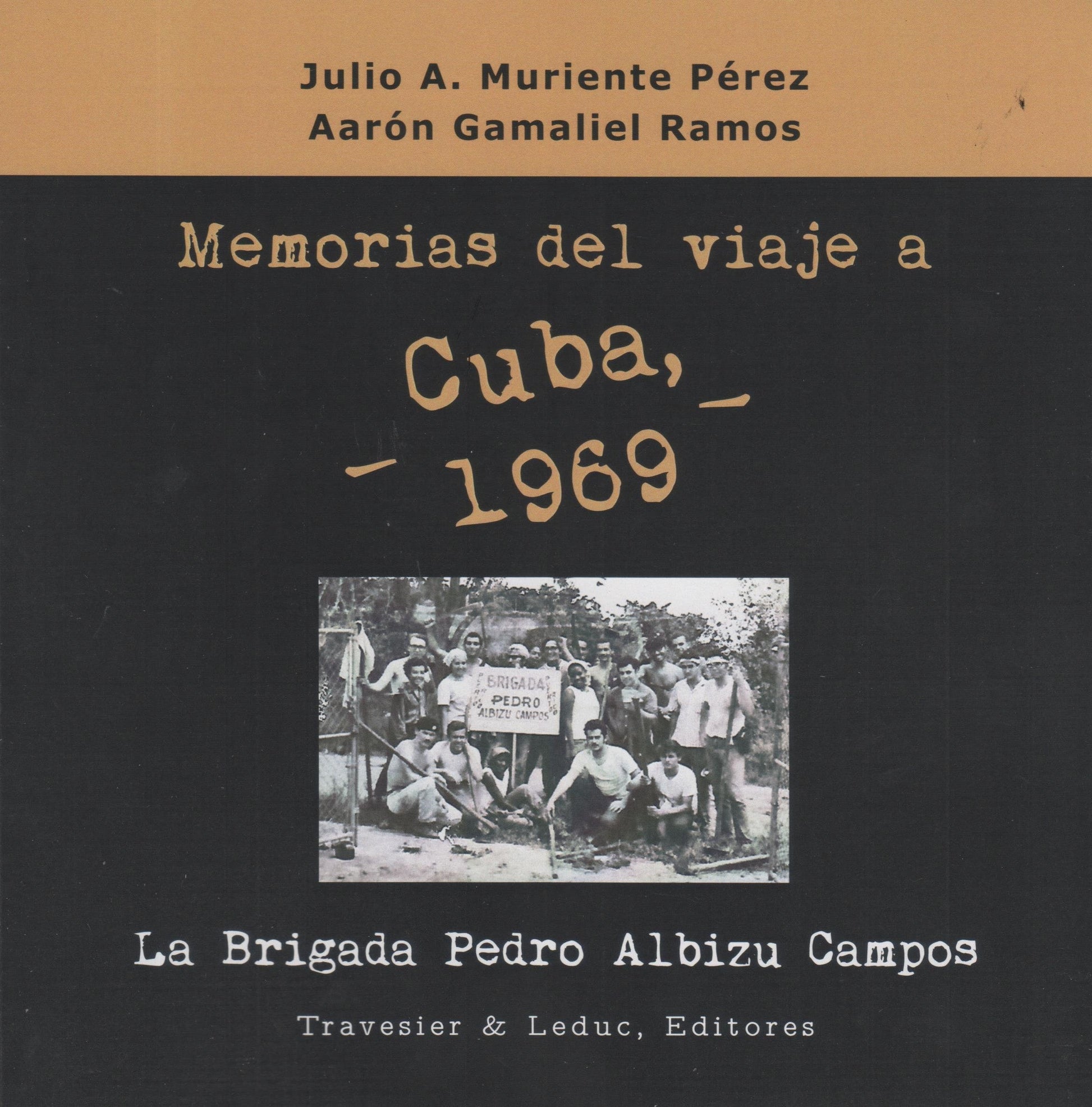 Memorias del viaje a Cuba, 1969: La Brigada Pedro Albizu Campos