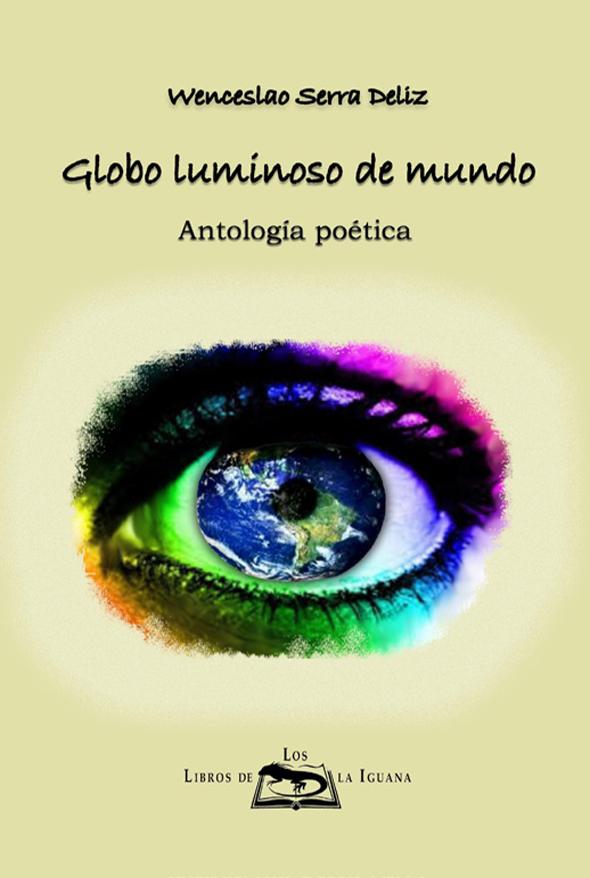 Globo luminoso de mundo (Antología poética)