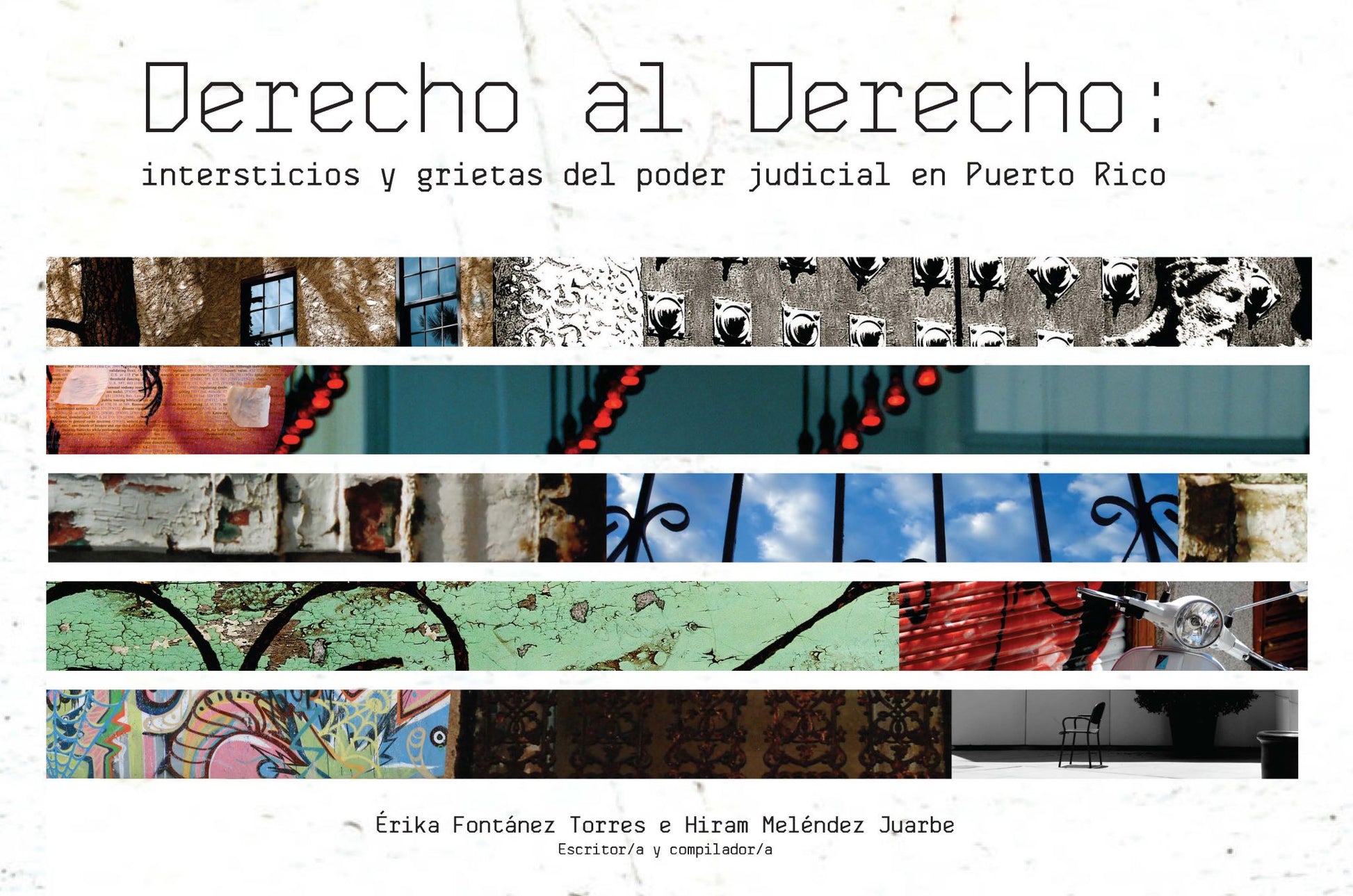 Derecho al Derecho: intersticios y grietas del poder judicial en Puerto Rico